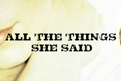 ALL THE THINGS SHE SAID