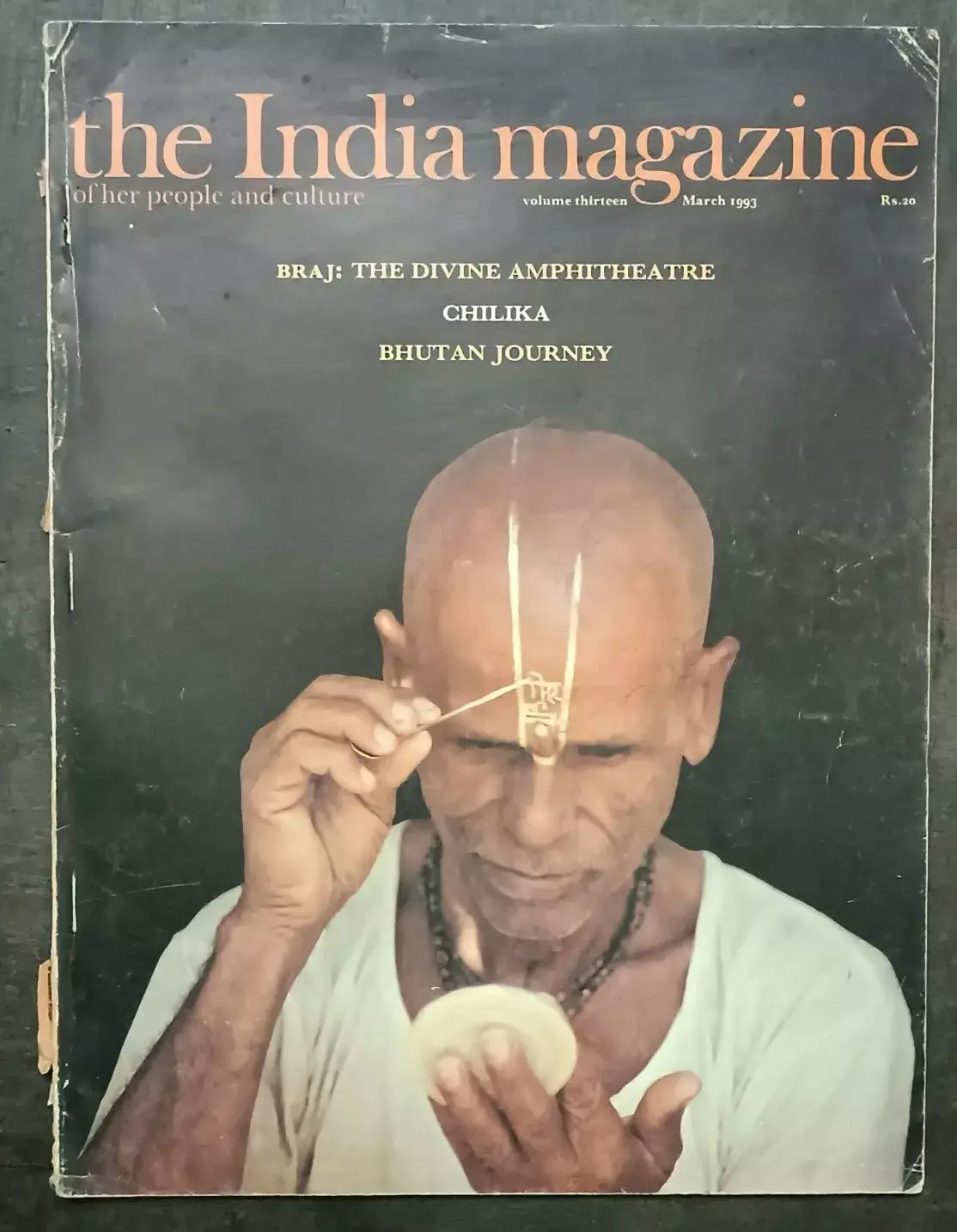 THE INDIA MAGAZINE MAR 1993 BRAJ: DIVINE AMPITHEATRE, CHILIKA, BHUTAN,DEEPAK SHI