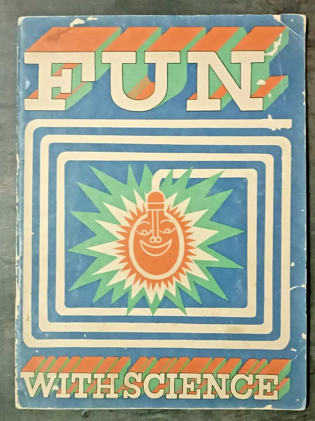 FUN WITH SCIENCE BY TEENU PRINTED BY CHILDREN BOOK TRUST 1972 ILLUSTRATED, ENGLI