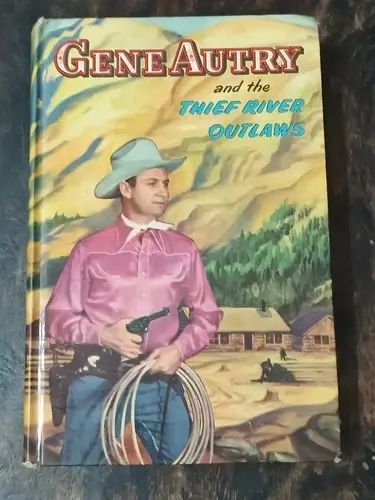VINTAGE BOOK: GENE AUTRY AND THE THIEF RIVER OUTLAWS BY BOB HAMILTON 1944, HB