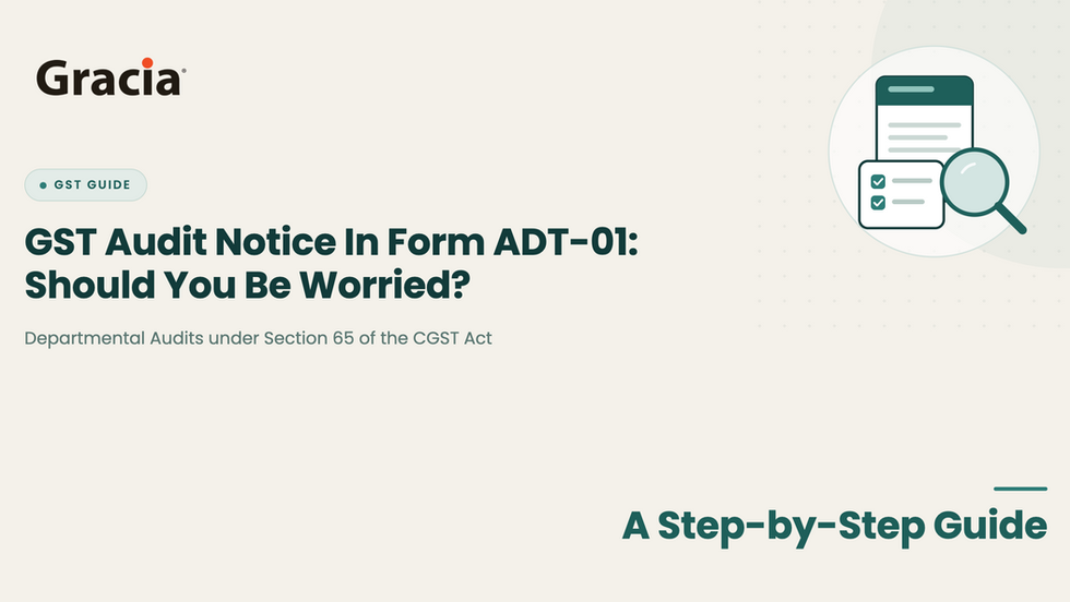 GST Audit Notice in FORM ADT-01: Should You Be Worried? A Step-by-Step Guide to Departmental Audits