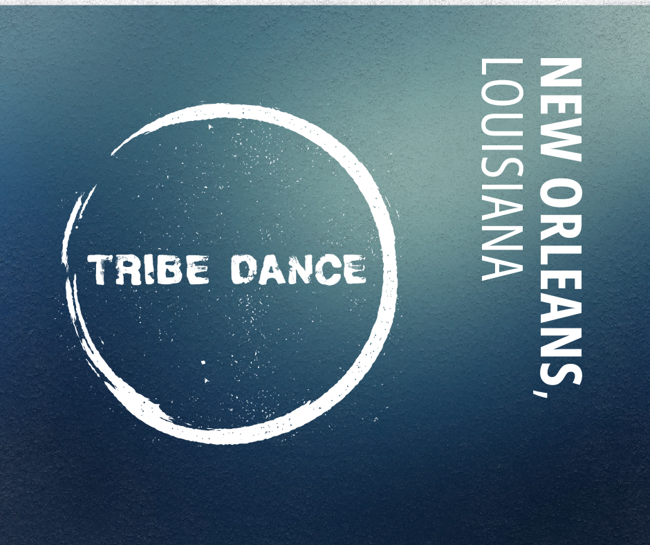 TRIBE: New Orleans, LA