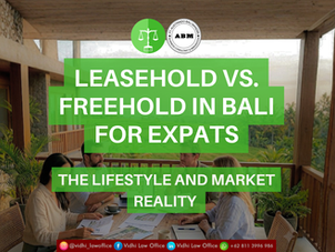 Leasehold vs. Freehold in Bali for Expats: The Lifestyle and Market Reality 