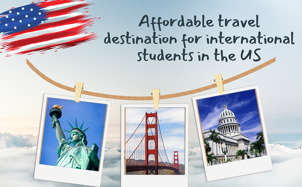 Affordable travel destination for international students in the US