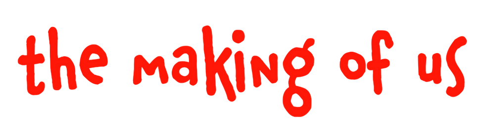 The Making of Us.png