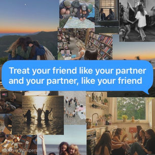 We need to treat our friends like our partners, and our partners more like our friends