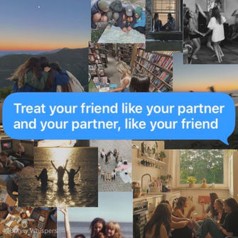 We need to treat our friends like our partners, and our partners more like our friends