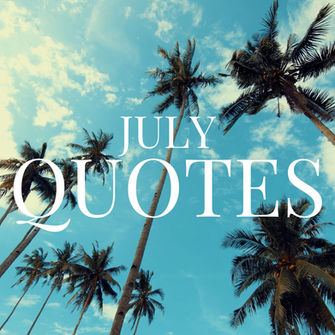Monthly Quotes: 5 quotes for July 2025