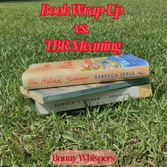 Reading Wrap-Up vs. TBR Meaning