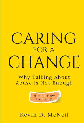 Copy of Caring For a Change: Why Talking About Abuse is Not Enough