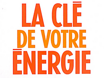 La clé de votre énergie