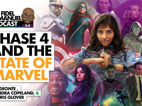 #FEPod44: Phase 4 and the State of Marvel (w/Sondra Copeland, D. Kris Glover & Deonte)