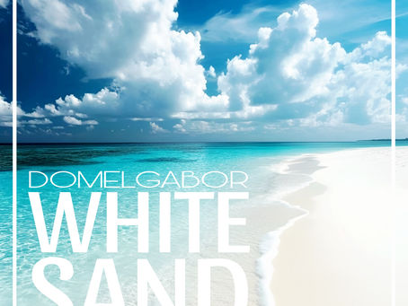 DOMELGABOR: WHITE SAND - A chill, summery, and sunny progressive, deep, melodic Balearic House track