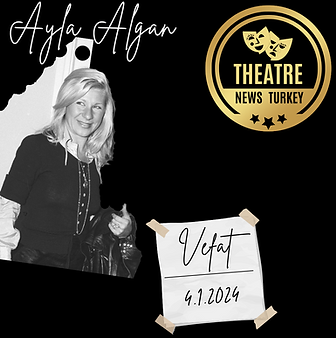 Theatre News Turkey, Vefat, Ayla Algan