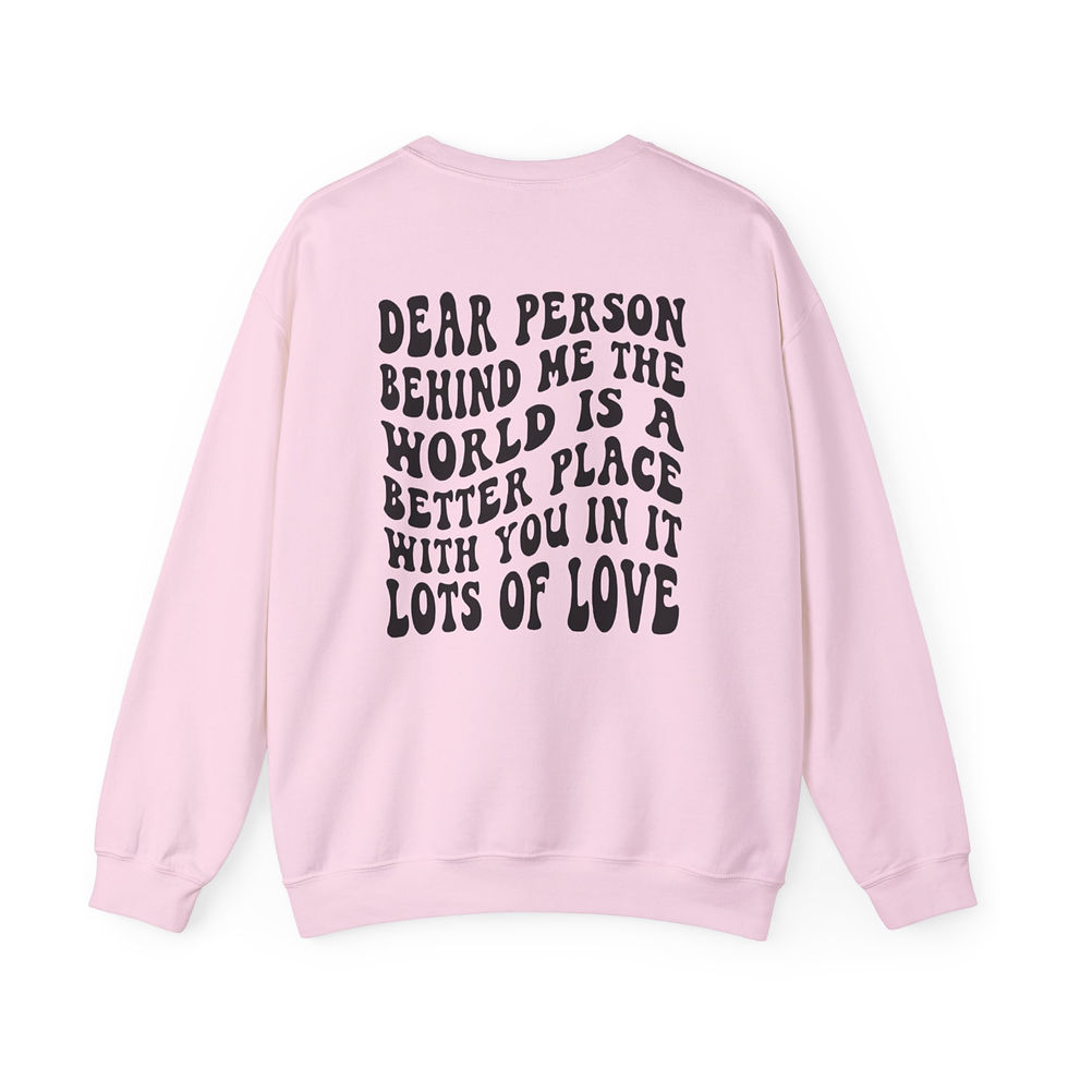 Thumbnail: Dear Person Behind Me Crewneck Sweatshirt