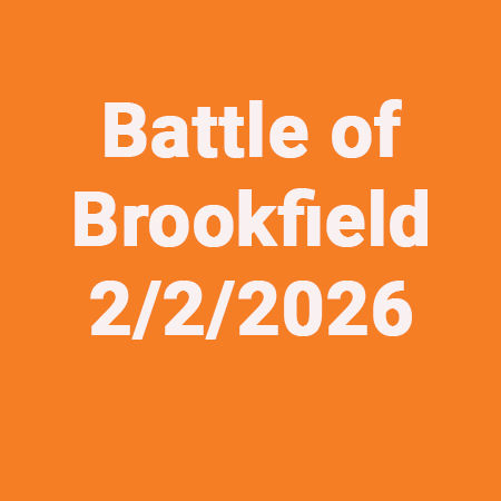 February 7, 2026: Battle of Brookfield