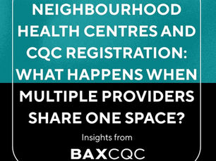 Neighbourhood Health Centres and CQC Registration: what happens when multiple providers share one space?