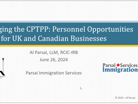 "Leveraging the CPTPP: Opportunities for UK and Canadian Businesses" with Al Parsai, CEO of Parsai Immigration Services.