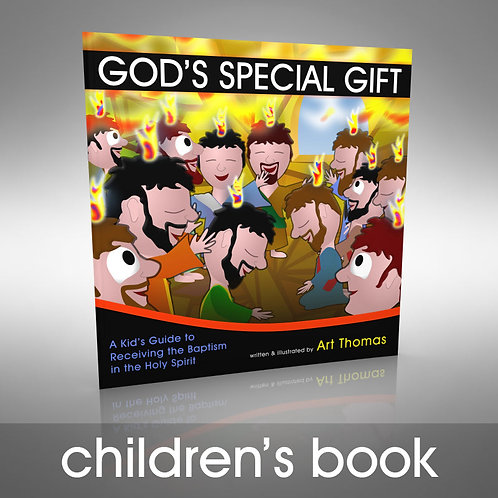 God's Special Gift - A Kid's Guide to Receiving the Baptism in the Holy Spirit