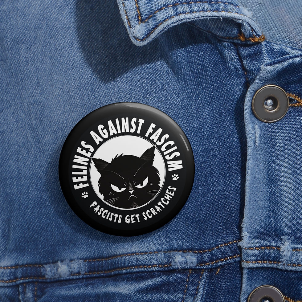 Thumbnail: 'Felines Against Fascism - Fascists Get Scratches' Button