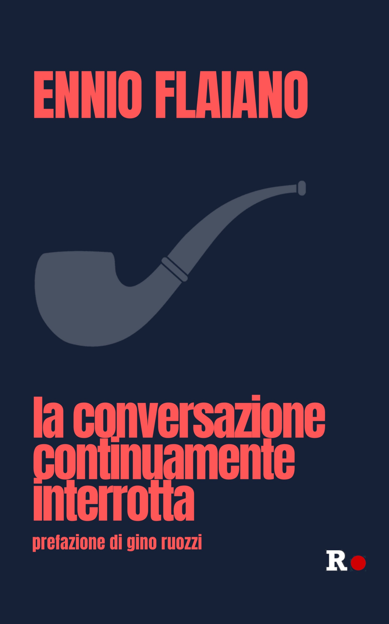 LA CONVERSAZIONE CONTINUAMENTE INTERROTTA -Ennio Flaiano