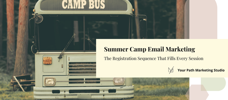 Summer Camp Email Marketing: The Registration Sequence That Fills Every Session