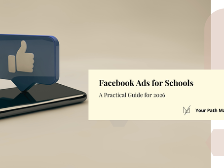 Facebook Ads for Schools: A Practical Guide for 2026