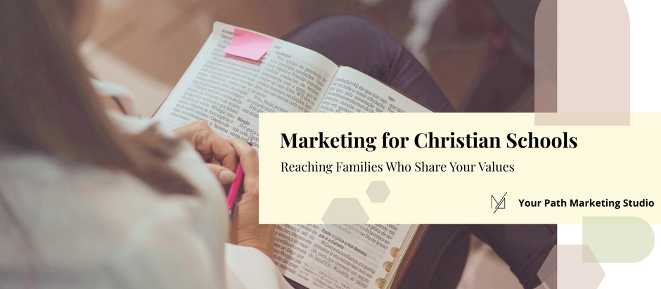 Marketing for Christian Schools: Reaching Families Who Share Your Values
