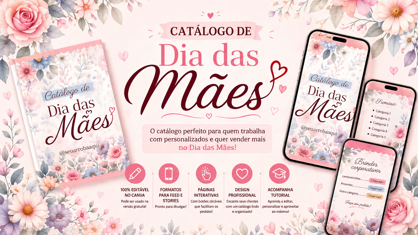 Catálogo Dia das Mães | 100% editável no Canva (Feed e Story)