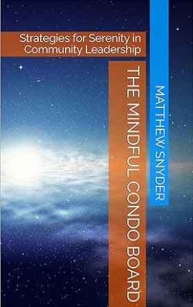 The Mindful Condo Board: Strategies for Serenity in Community Leadership