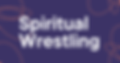 Spiritual Wrestling | Terry Wong