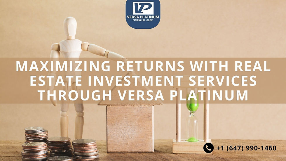 Maximizing Returns with Real Estate Investment Services Through Versa Platinum