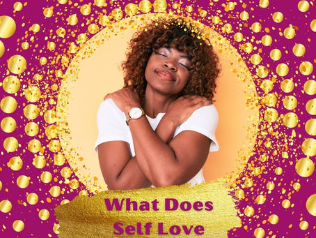 What Does Self-Love Mean To Me?