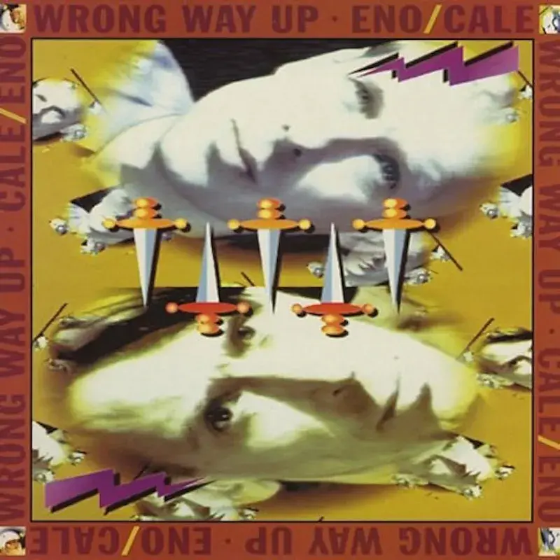 Brian Eno & John Cale - Wrong Way Up