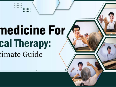 Telemedicine For Physical Therapy: The Ultimate Guide