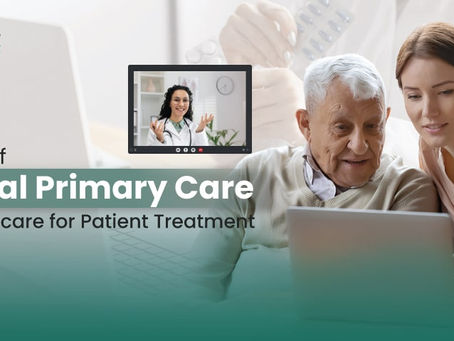 Future Of Virtual Primary Care In Healthcare For Patient Treatment