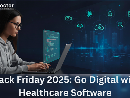 Black Friday 2025: A Perfect Time to Go Digital with Custom Healthcare Software Solutions