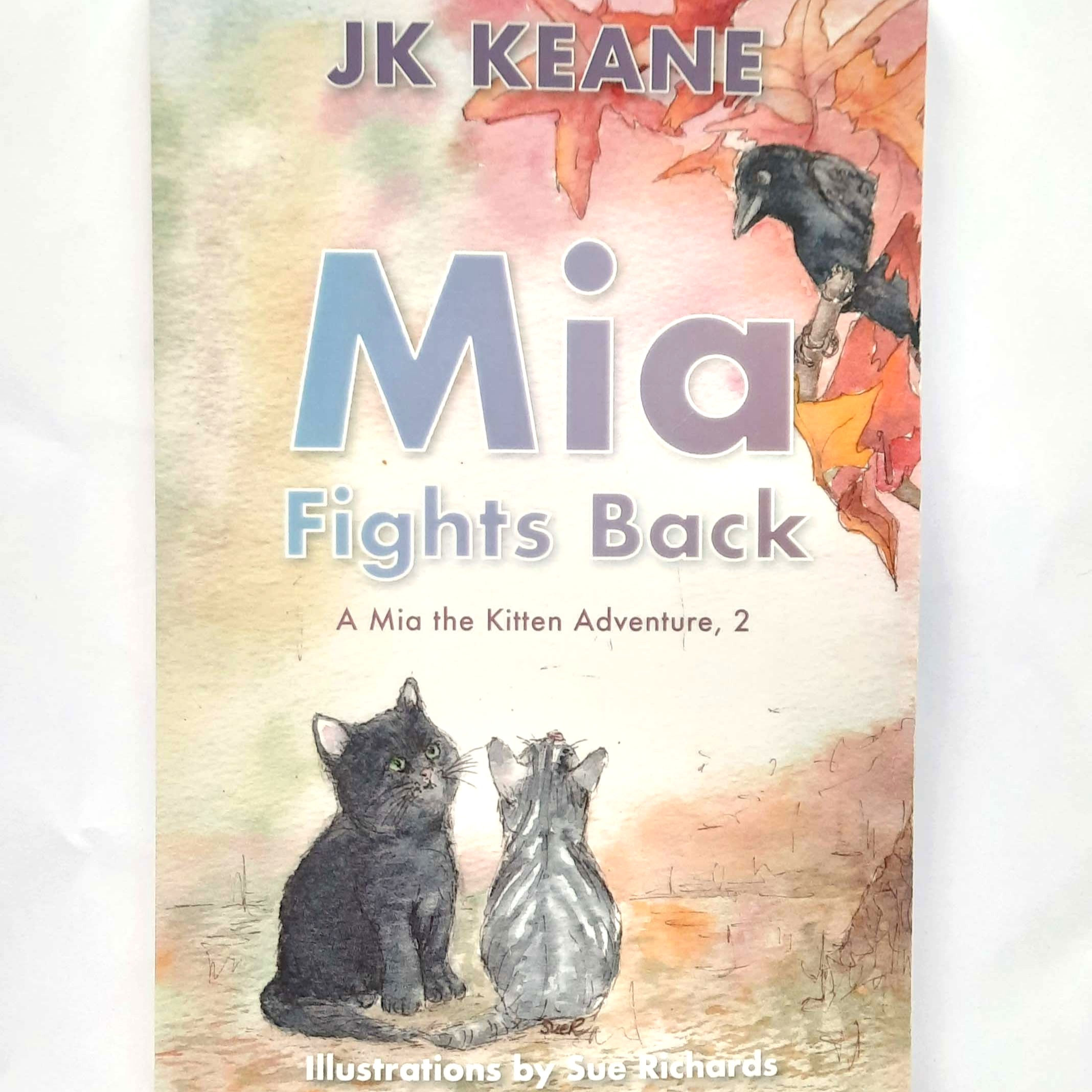 Mia Fights Back by J.K. Keane Illustrated by Sue Richards