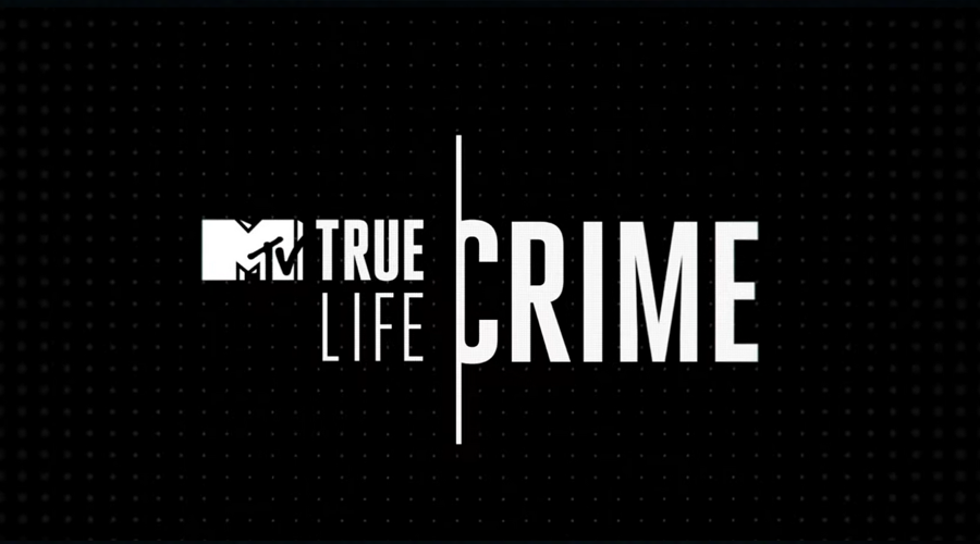 MTV True Life Crime