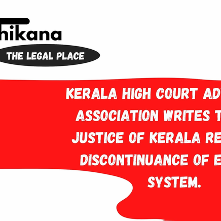 Kerala HC Advocates' Asso. writes to CJ of Kerala regarding discontinuance of efiling system