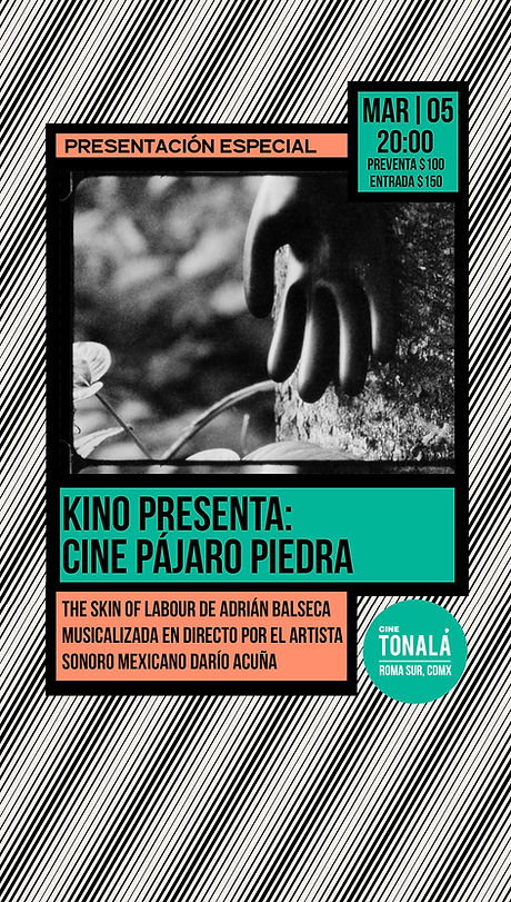 Cine Tonalá - Kino - Presentación especial - The Skin of Labour - Adrián Balseca Darío Acu