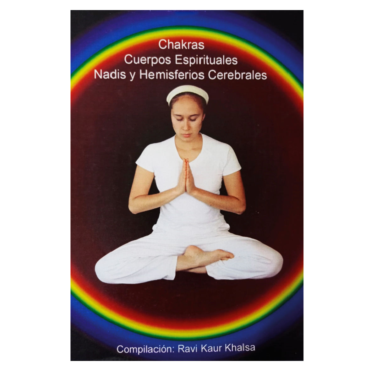 PDF Manual de Chakras y cuerpos espirituales por Ravi Kaur