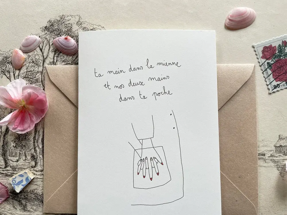 "Ma main dans ta main et nos deux mains dans ta poche" Carte double dessinée et enveloppe de