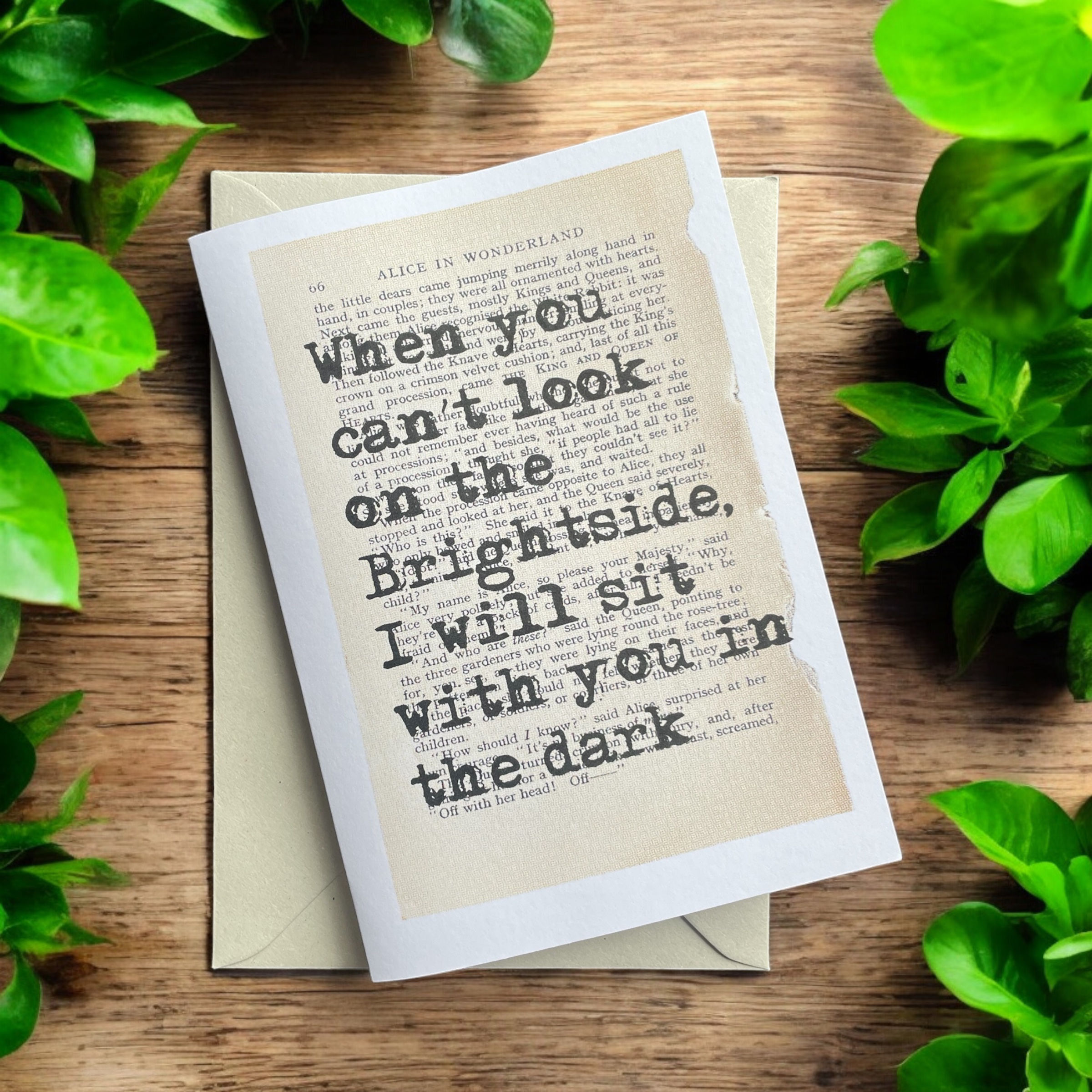 Alice in Wonderland Quote Card When you can't look on the Brightside