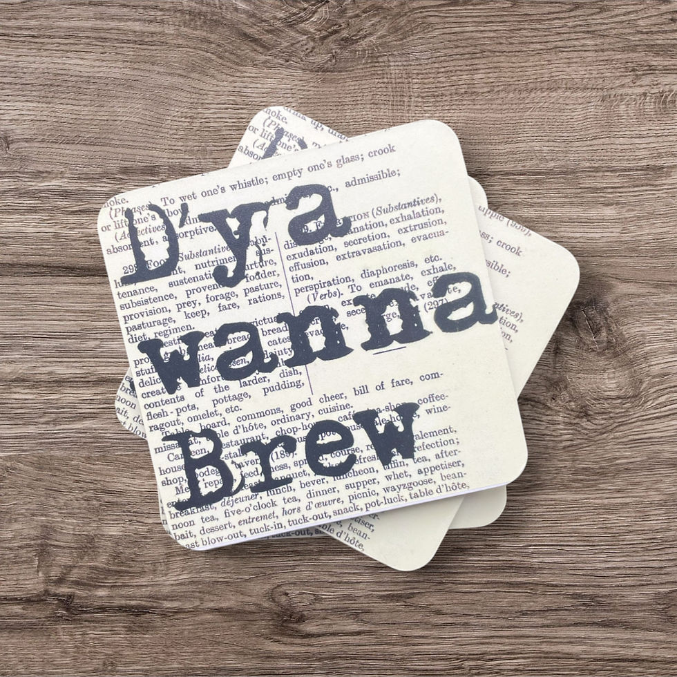 Manchester coaster featuring, “D ‘ya wanna brew."