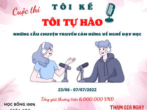 CUỘC THI “TÔI KỂ - TÔI TỰ HÀO”