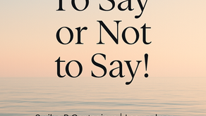 To Say or Not to Say!