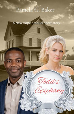Todd’s Epiphany by Pamela G. Baker