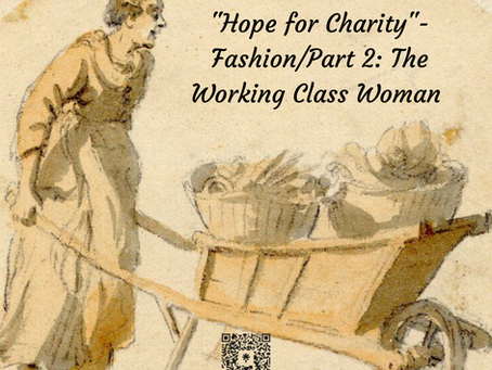 "Hope for Charity"-Fashion/Part 2: The Working Class Woman