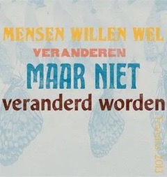 MENSEN VERANDEREN ALLEEN ALS ZE DAT ZELF WILLEN